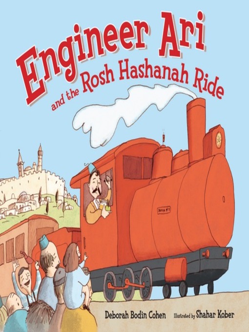 Title details for Engineer Ari and the Rosh Hashanah Ride by Deborah Bodin Cohen - Available
